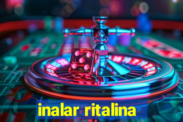 inalar ritalina